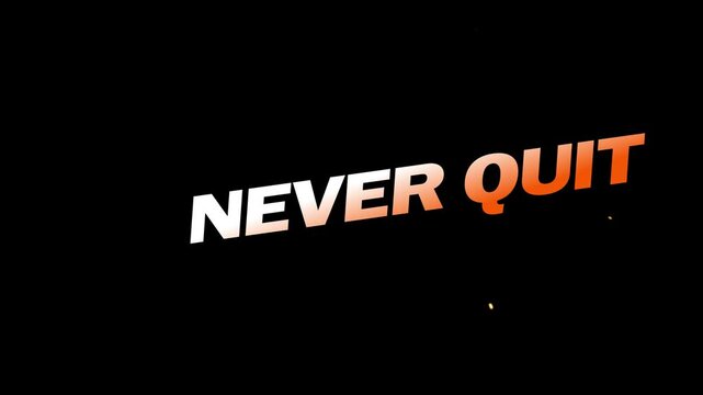 Motivational typographic design featuring the powerful words never quit in white and glowing orange against a stark black background