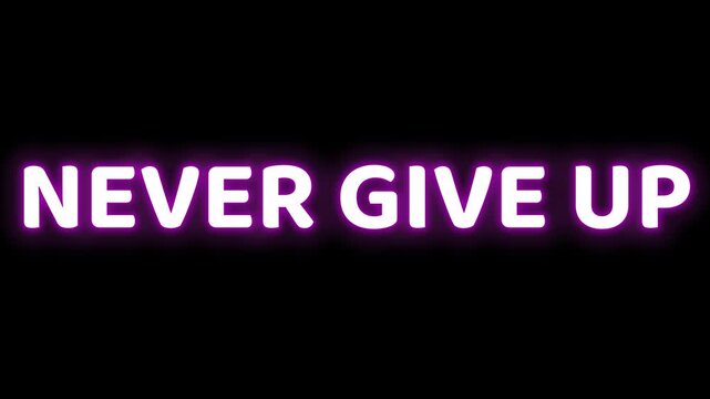 Inspiring phrase never give up glows brightly in neon purple script against a stark black background serving as powerful motivation