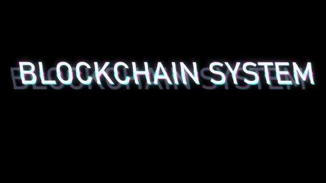 Digital representation of a futuristic glowing blockchain system text graphic flickering with technological distortion against a dark background