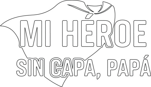 Mi h&eacute;roe sin capa pap&aacute; frase inspiradora tipograf&iacute;a vectorial