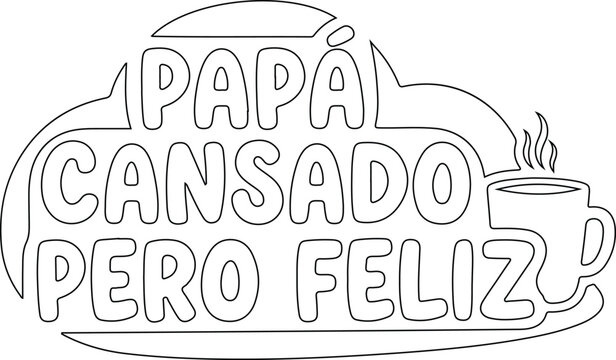 Pap&aacute; cansado pero feliz dise&ntilde;o divertido vectorial para d&iacute;a del padre