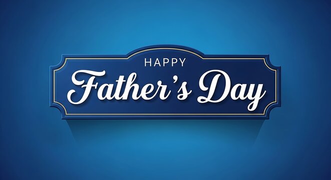 Happy Fathers Day message on blue background with white text and gold border