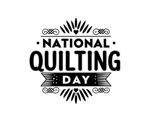 Obraz premium NATIONAL QUILTING DAY vector illustration isolated on white background