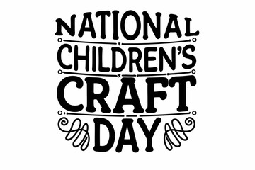 Fototapeta premium NATIONAL CHILDREN'S CRAFT DAY vector illustration isolated on white background