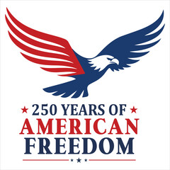 Fototapeta premium USA 250 Shirt Design, USA 4th of July Shirt, America 250 Years Shirt, Patriotic Independence Day, Retro Freedom Tee ClipArt