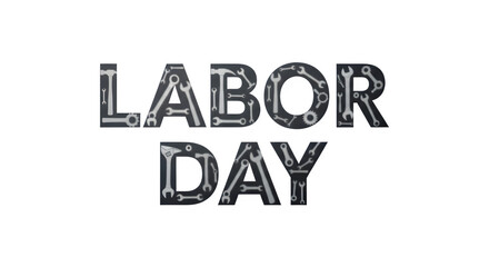 Labor Day text art formed by various tools like hammers, wrenches, and gears