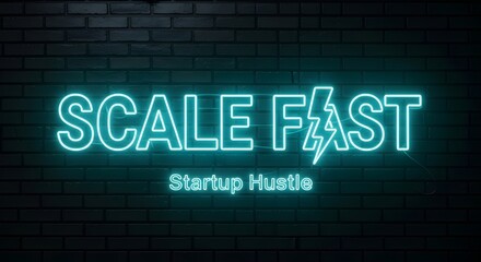 Obraz premium Vibrant blue neon sign displaying the motivational phrase scale fast with startup hustle underneath