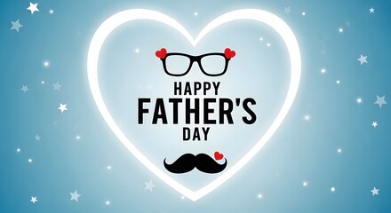 Happy fathers day glasses and mustache heart design