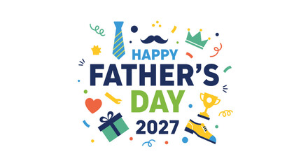 Happy Father's Day 2027 graphic with festive icons including a tie, mustache, crown, gift, and trophy.