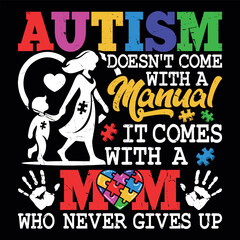 Autism Mom Pride Awareness Funny Autism Awareness T-shirt Design
