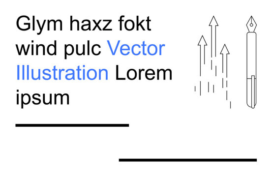 Communication, education, design, creativity, writing tools, technical concepts. Black arrows pointing upward and a fountain pen illustration with lorem ipsum text. Communication and education