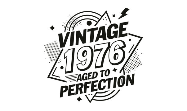 vintage 1976 aged to perfection t shirt design