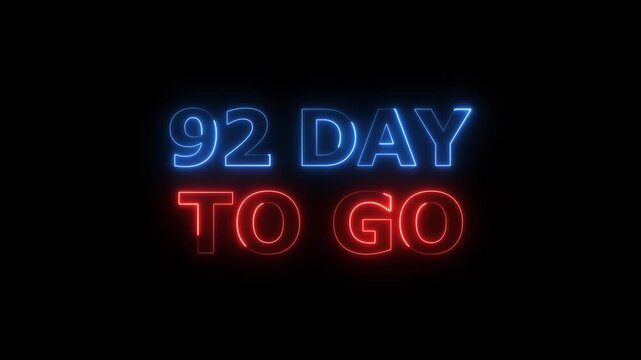 Glowing neon text 92 day to go Intro animation. Promo style background 4k video.