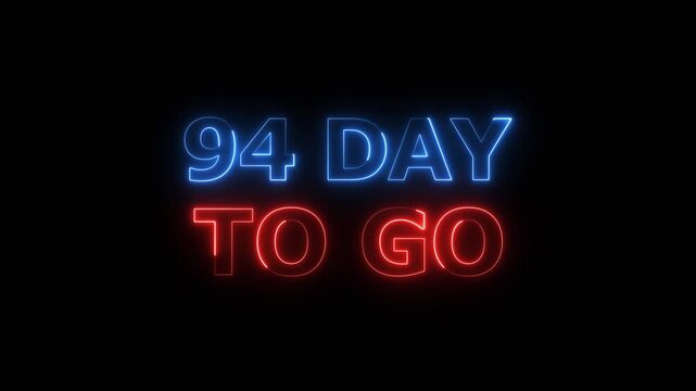 Glowing neon text 94 day to go Intro animation. Promo style background 4k video.