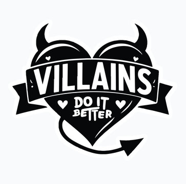 Bold black and white graphic design featuring a heart shape adorned with devil horns and a pointed tail proclaiming the phrase villains do it better centered prominently across the banner graphic.