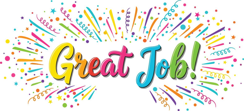Brightly colored celebratory text message exclaiming great job amidst a vibrant explosion of confetti and streamers for recognition.