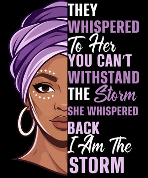 Inspirational Women Empowerment T-Shirt Design with Powerful &ldquo;I Am The Storm&rdquo; Quote and African American Woman Vector Illustration