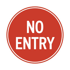 Red circular sign with white text indicating no entry allowed here today