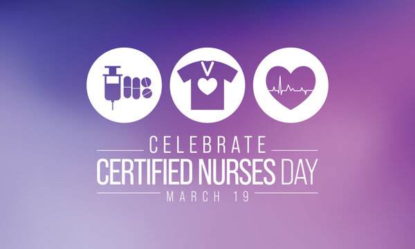Certified Nurses day is celebrated annually on March 19 worldwide, it is the day when nurses celebrate their nursing certification. Vector illustration