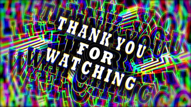 animated thank you for watching neon text with trippy and glitch effect intro outro video for presentations, and social media end screens