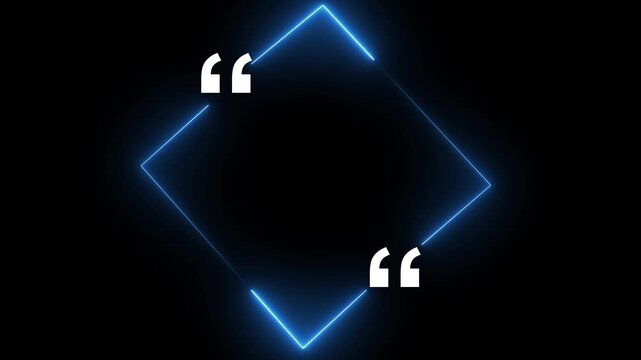Blue Neon Diamond Frame with animated White Quotation Marks on Black Background quote citation, Blue neon light is moving around black rhombus frame on dark background.
