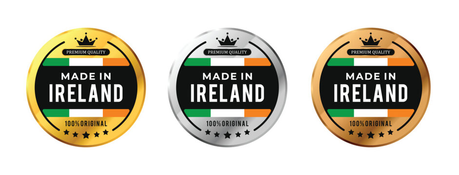 Premium Made in Ireland circle badge vector set with shiny glossy gold silver bronze frames, classic crown stars and Ireland flag. High quality logo, icon, sign, tag, label, emblem, seal, sticker.