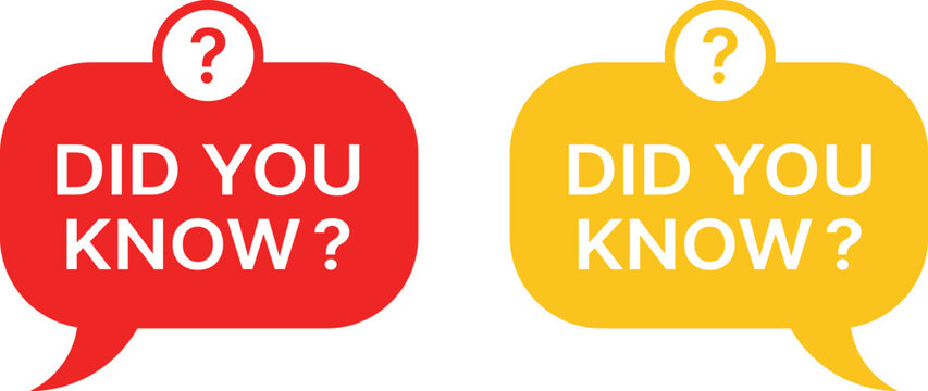 Red and yellow speech bubbles with white text asking Did You Know question mark