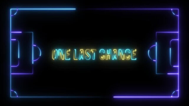 A compelling neon graphic showcasing the intense message 'ONE LAST CHANCE' within a vibrant, glowing digital sports field. 4k video