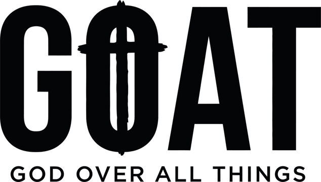 G.O.A.T god over all things with red brush cross, christian faith typography, religious inspirational quote, minimalist design
