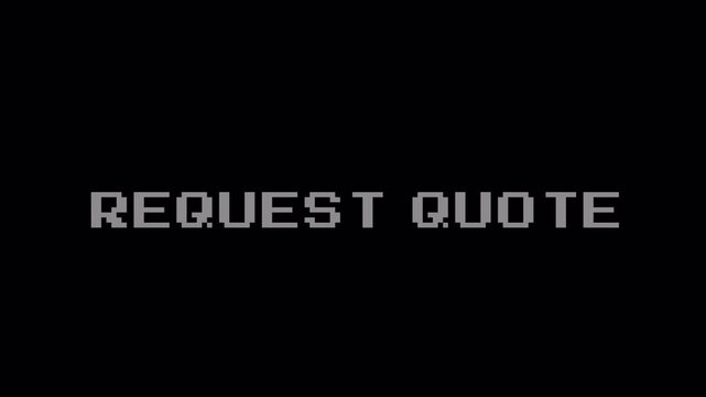 Request Quote 8 Bit Glitch Text Motion Graphic Loop Animation 4k video animation seamless loop