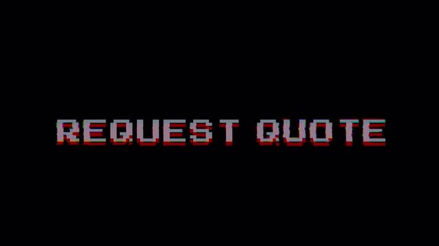 Request Quote 8 Bit Glitch Pixel Text Animation Loop 4k video animation seamless loop