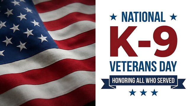 National k9 veterans day banner with waving American flag background and bold red lettering honoring service dogs for their bravery and loyalty in military and police operations