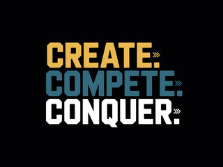 Motivational Words Create Compete Conquer