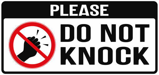 Door sign that says : please, do not knock. No knocking