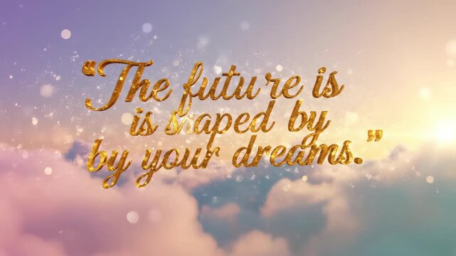 Inspirational quote about dreams and future on a cloudy sky background.
