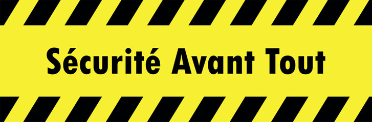 sécurité avant tout text on white background. safety first in french language © selim