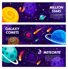 Galaxy space banners with stars comets and meteors. Cosmos discovery cartoon vector flyer, galaxy comets banner. Astronomy starry background with fantasy planets and flying meteors or asteroids © Vector Tradition