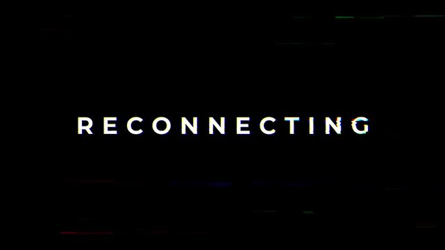 Text Glitch Effect Animation Reconnecting. High-quality 4K