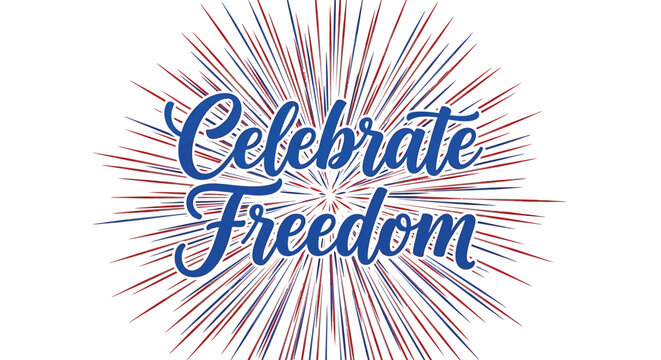 Patriotic celebration icon with burst of red, white and blue lines, Celebrate Freedom text in blue cursive font.