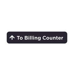 Directional Signage Pointing Towards Billing Counter, Guiding Customers Efficiently and Clearly