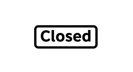 Obraz premium Closed Sign Rectangular Black and White.