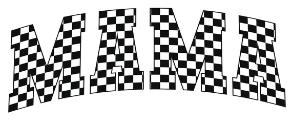 Racing Checkered Mama Lettering Design