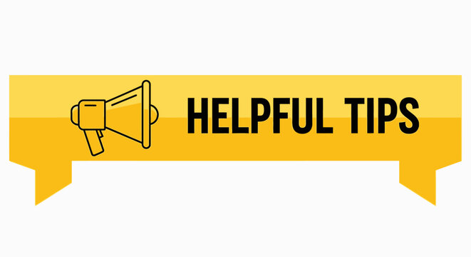 A banner with the words "Helpful Tips" and a megaphone icon in yellow and black