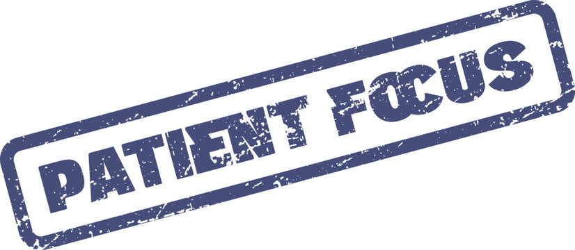 A patient focus stamp graphic emphasizing customer centricity and client dedication in business