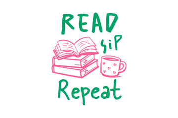 Read sip repeat, stack of books and coffee mug hand drawn typography illustration Coffee lover Quote Design isolated on transparent background