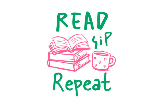 Read sip repeat, stack of books and coffee mug hand drawn typography illustration Coffee lover Quote Design isolated on transparent background