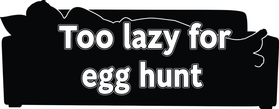 Humorous couch potato illustration for Easter egg hunt