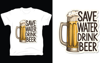 Obraz premium Save water drink beer mug illustration for beverage themed clothing design vector artwork