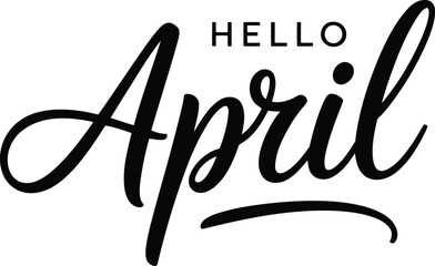 Flourished Hello April hand lettered script message with decorative swashes on a clean white background celebrating springtime
