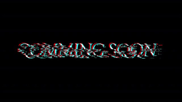coming soon text glitch effects animation  For streaming starting coming soon opening text  Footage  in black background in HD animation with alpha channel 
